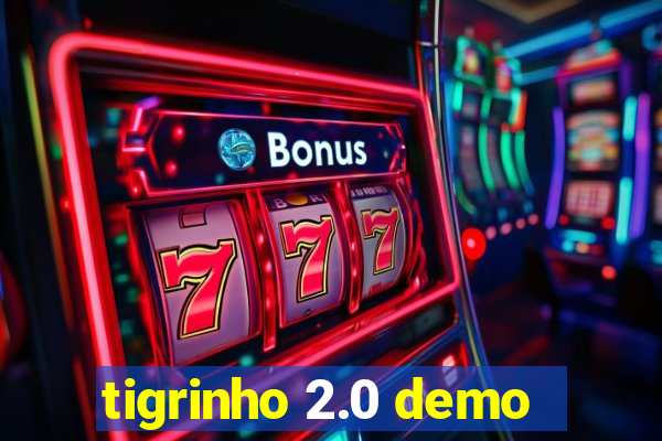 tigrinho 2.0 demo