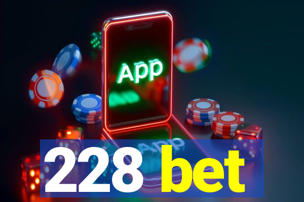 228 bet