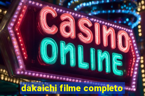 dakaichi filme completo