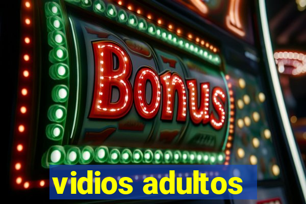 vidios adultos