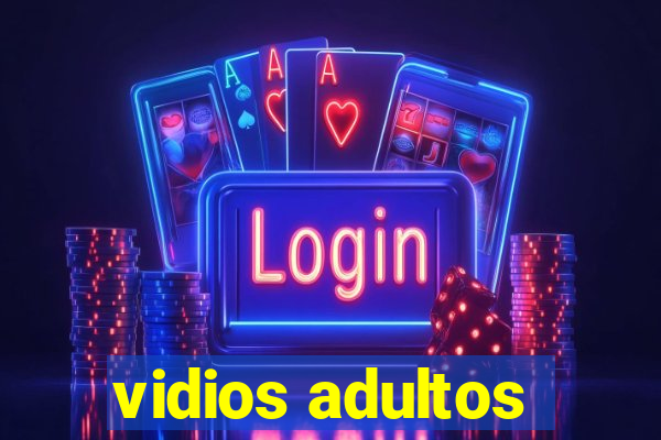 vidios adultos