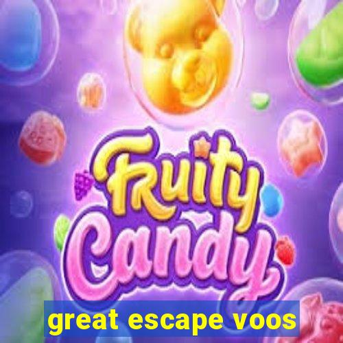 great escape voos