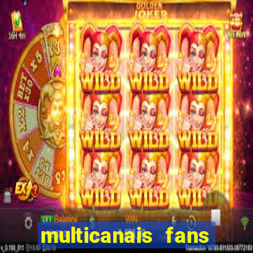 multicanais fans jogo ao vivo