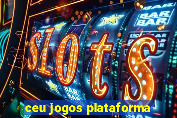 ceu jogos plataforma