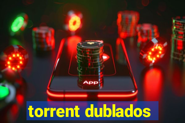 torrent dublados