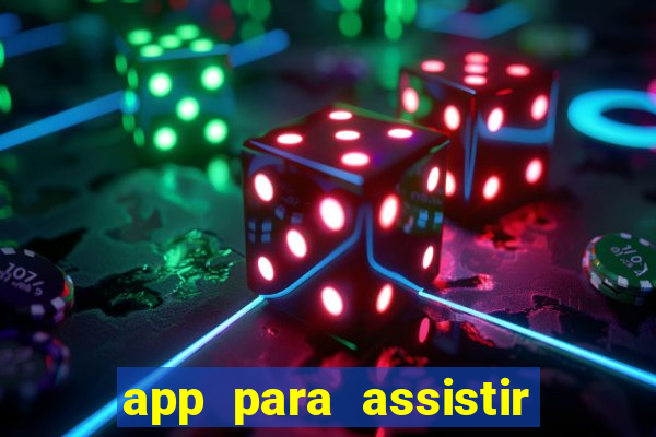 app para assistir todos os jogos de futebol