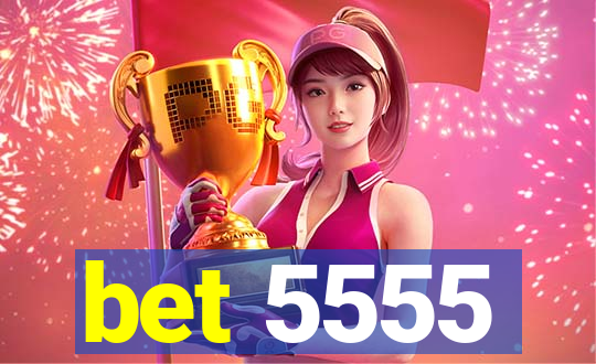 bet 5555