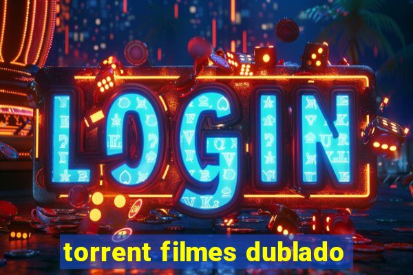 torrent filmes dublado