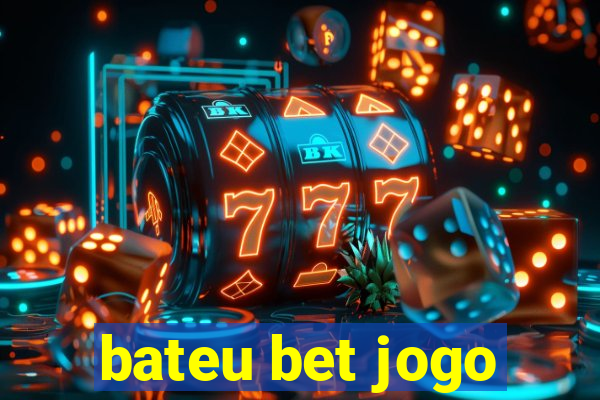 bateu bet jogo