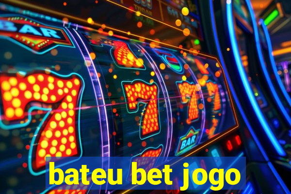 bateu bet jogo