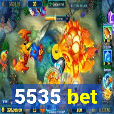 5535 bet