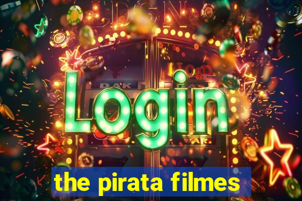 the pirata filmes