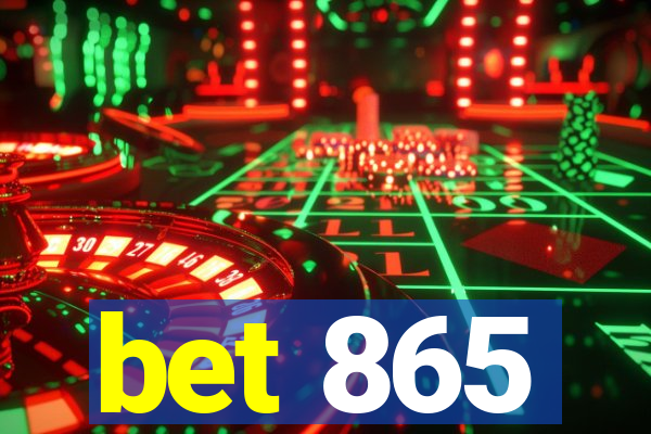 bet 865