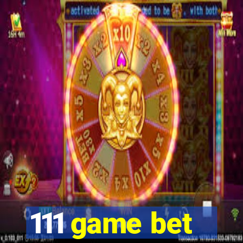 111 game bet