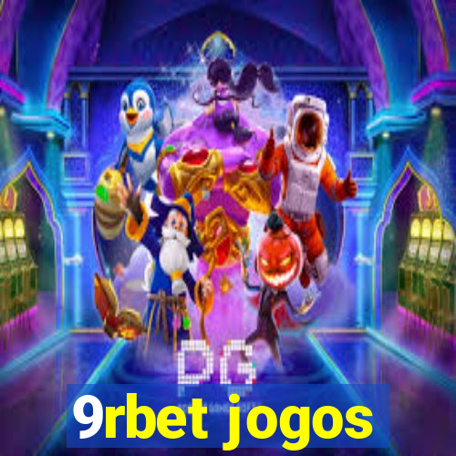 9rbet jogos