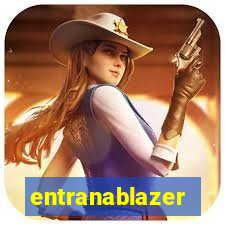 entranablazer