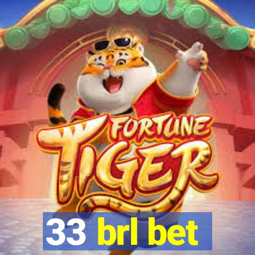 33 brl bet