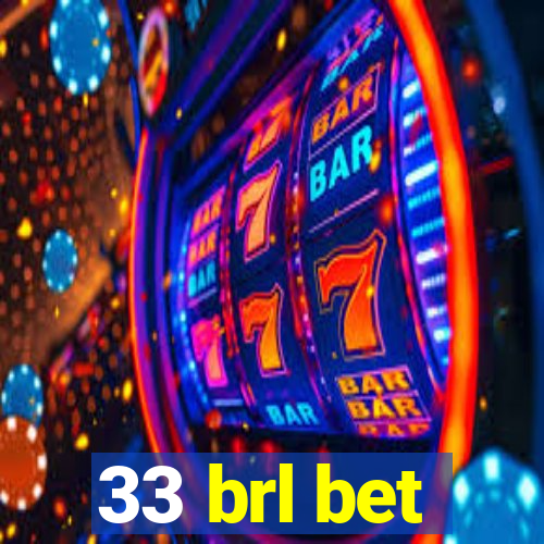 33 brl bet