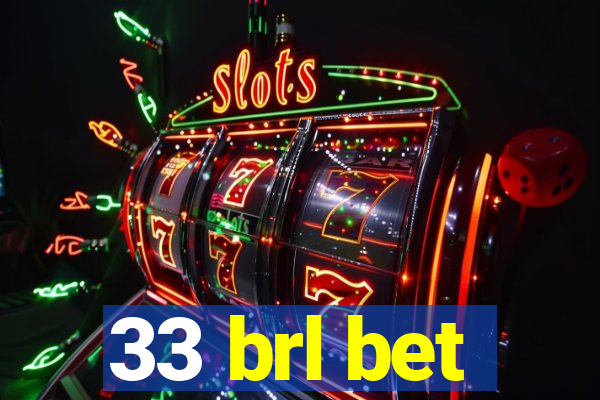 33 brl bet