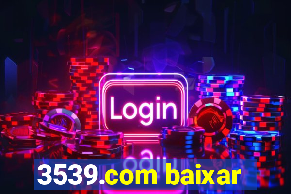 3539.com baixar