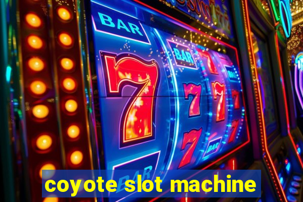 coyote slot machine