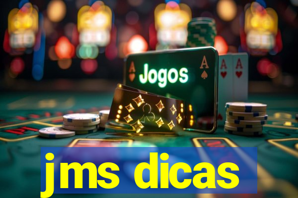 jms dicas