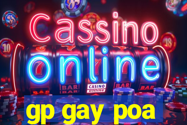 gp gay poa