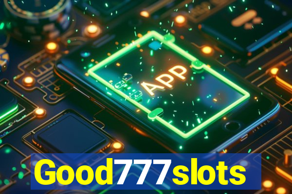 Good777slots