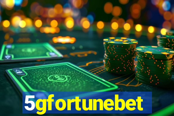 5gfortunebet