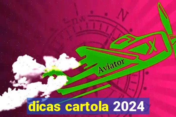 dicas cartola 2024