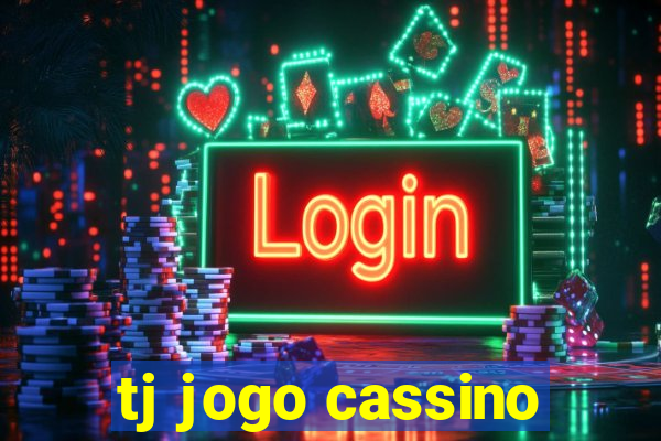 tj jogo cassino