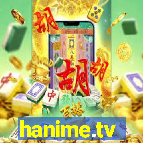 hanime.tv