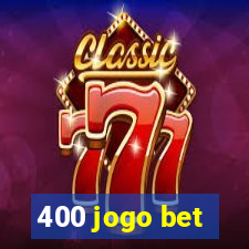 400 jogo bet