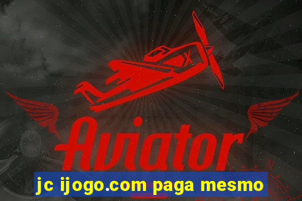 jc ijogo.com paga mesmo