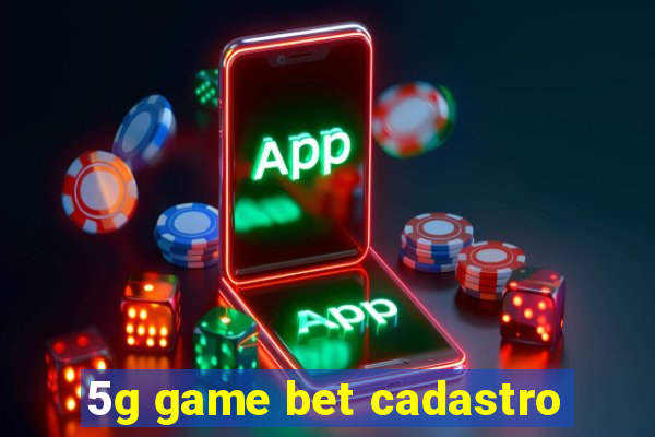 5g game bet cadastro