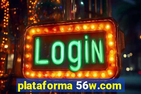 plataforma 56w.com