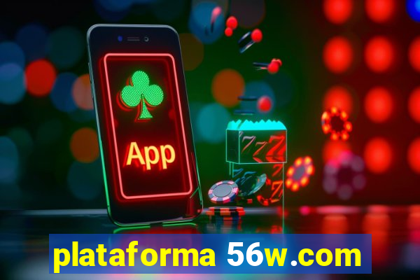 plataforma 56w.com