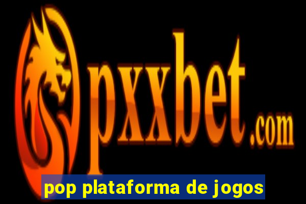 pop plataforma de jogos