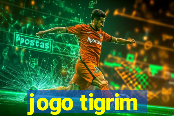 jogo tigrim