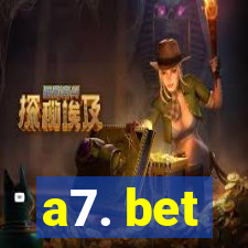 a7. bet