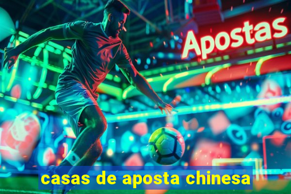 casas de aposta chinesa