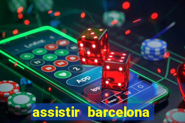 assistir barcelona x granada em hd