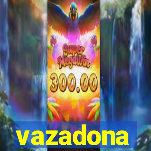 vazadona