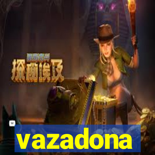 vazadona