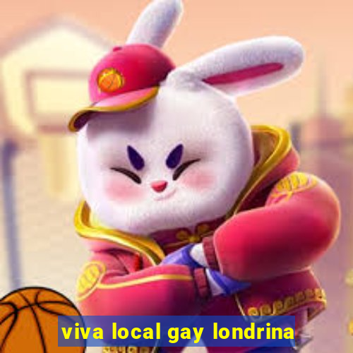 viva local gay londrina