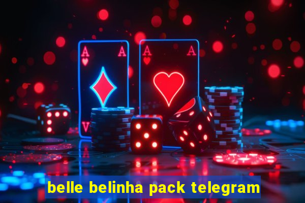 belle belinha pack telegram