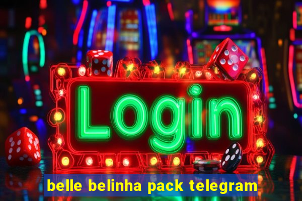 belle belinha pack telegram