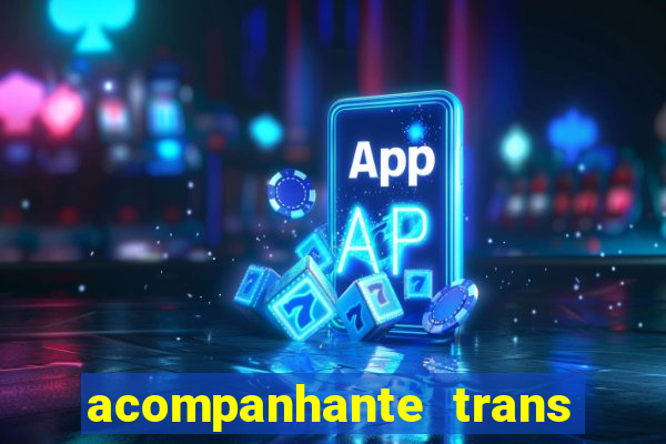 acompanhante trans em santos