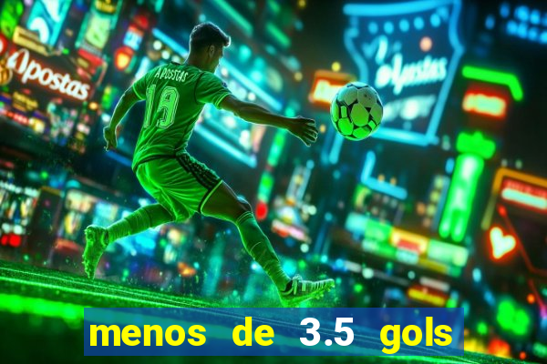 menos de 3.5 gols o que significa betano