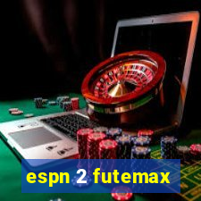 espn 2 futemax